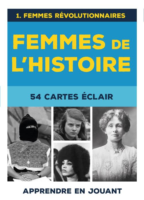 Femmes de l'histoire : femmes révolutionnaires. 54 cates éclair, apprendre en jouant