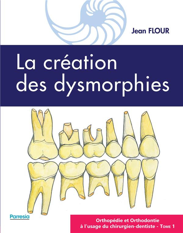 Orthopédie et orthodontie à l'usage du chirurgien-dentiste. Tome 1, La création des dysmorphies