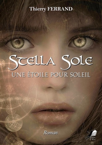 Stella Sole. Une étoile pour soleil