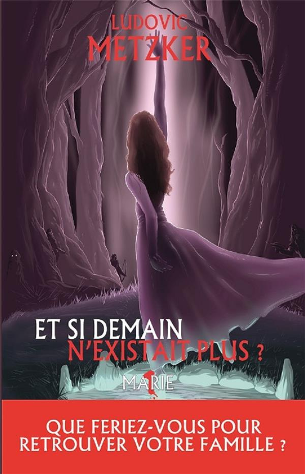Et si demain n'existait plus Tome 1 : Marie