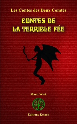 Contes des 2 Comtés Tome 2 : Contes de la Terrible Fée
