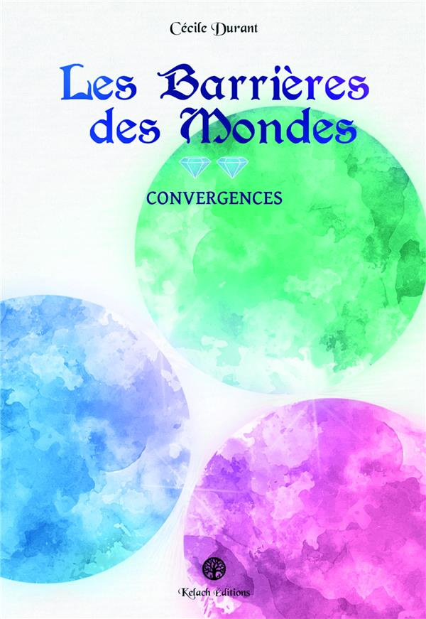 Les Barrières des Mondes. Convergences