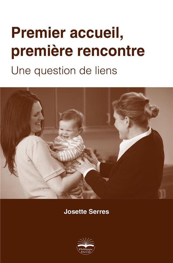 Premier accueil, première rencontre. Une question de liens