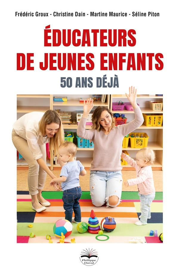 Educateurs de jeunes enfants. 50 ans déjà