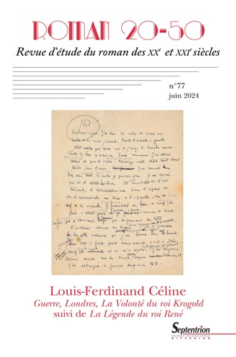 Roman 20-50 N° 77/juin 2024 : L.-F. Céline. Manuscrits inédits