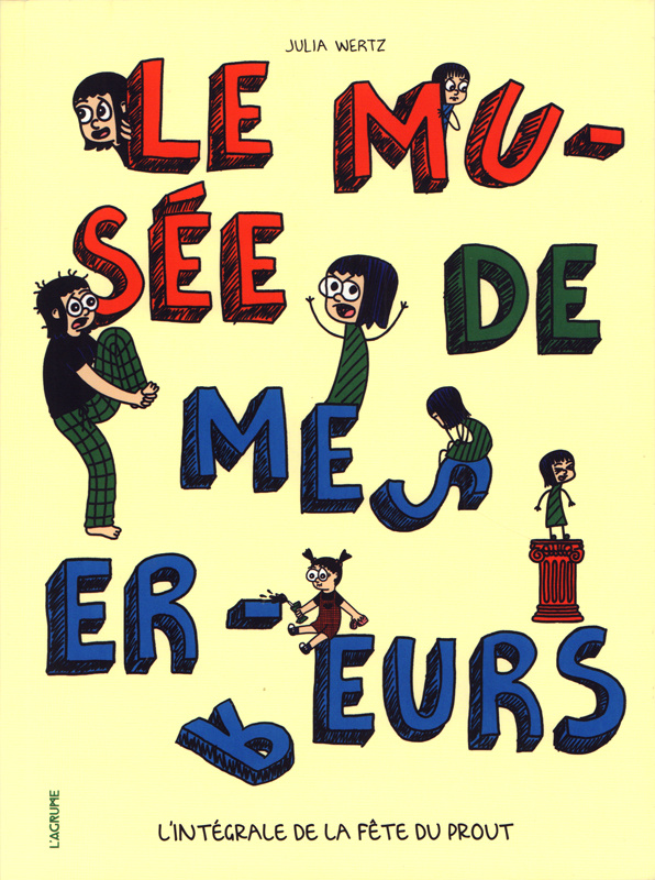 Le musée de mes erreurs. L'intégrale de "La Fête du Prout"