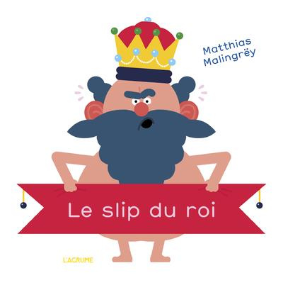 Le slip du roi. 2e édition