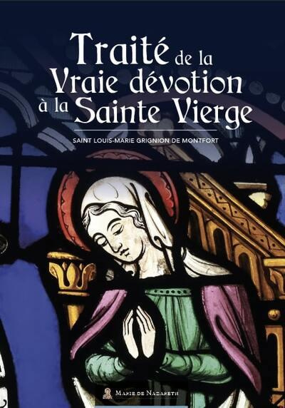 Traité de vraie dévotion à la Sainte Vierge