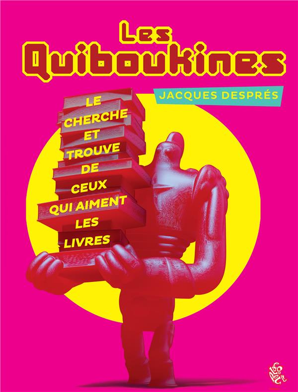 Les Quiboukines. Le cherche et trouve de ceux qui aiment les livres