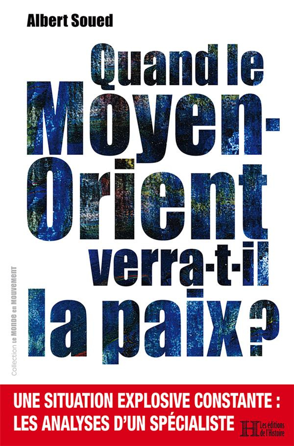 Quand le Moyen-Orient verra-t-il la paix ?
