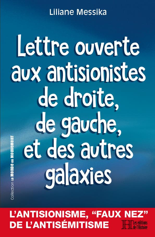 Lettre ouverte aux antisionistes de droite, de gauche et des autres galaxies