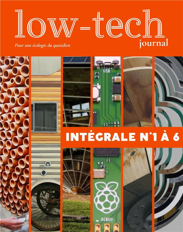 Low-tech journal Intégrale N° 1 à 6