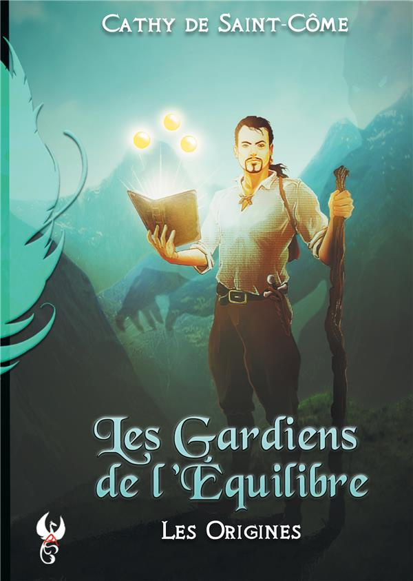 Les Gardiens de l'Equilibre Tome 1 : Les origines