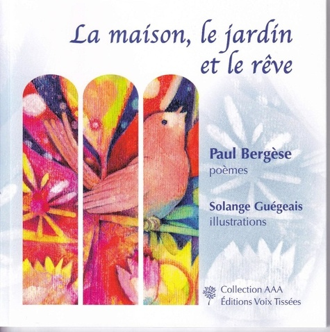 La maison, le jardin et le rêve