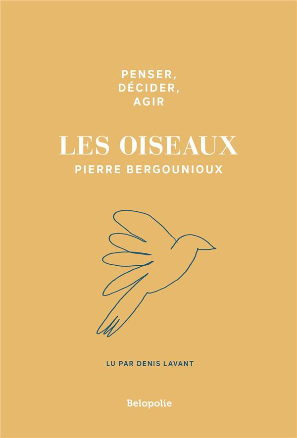 Penser, décider, agir. Les oiseaux, Edition collector
