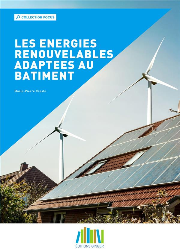 Les énergies renouvelables adaptées au bâtiment