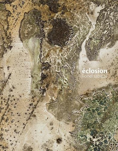 Lionel Sabatté. Eclosion, Edition bilingue français-anglais