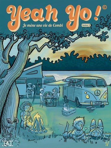Yeah Yo ! Je mène une vie de combi. tome 2