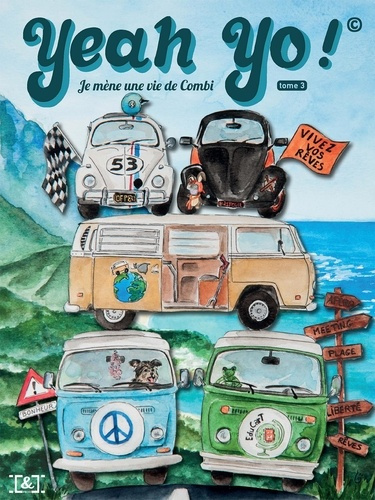 Yeah Yo ! Je mène une vie de combi. tome 3