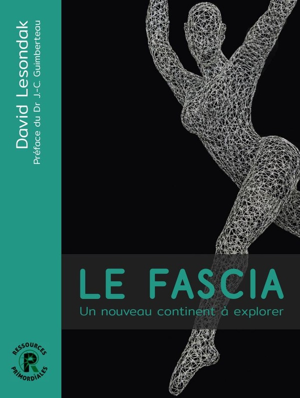 Le fascia. Un nouveau continent à explorer, 2e édition