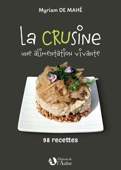 LA CRUSINE - UNE ALIMENTATION VIVANTE