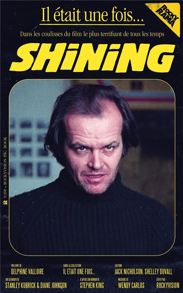 Shining. Dans les coulisses du film le plus terrifiant de tous les temps