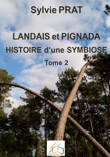 Landais et pignada : Histoire d'une symbiose - Tome 2. Revers de fortune