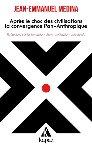Après le Choc des civilisations, la convergence « pan-anthropique ». Réflexions sur la formation d'u