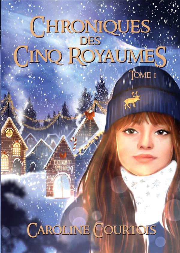 Chroniques des Cinq Royaumes. Tome 1