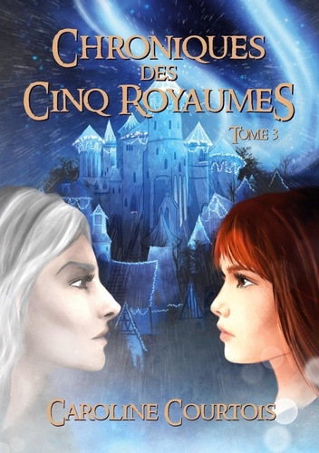 Chroniques des cinq royaumes Tome 3