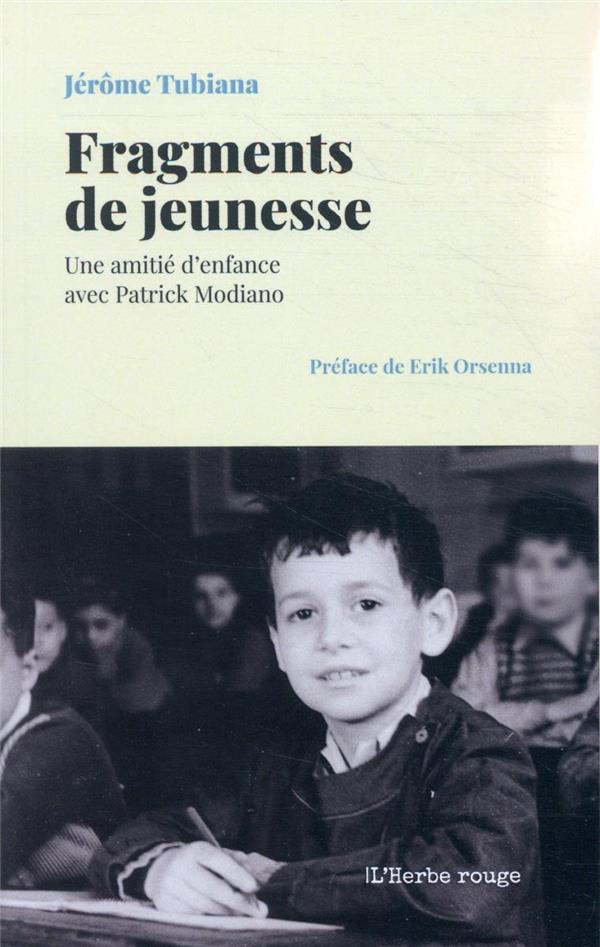 Fragments de jeunesse. Une amitié d'enfance avec Patrick Modiano