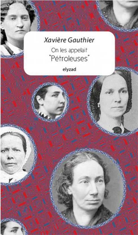 On les appelait "Pétroleuses"