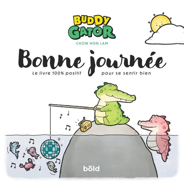 BUDDY GATOR - BONNE JOURNEE