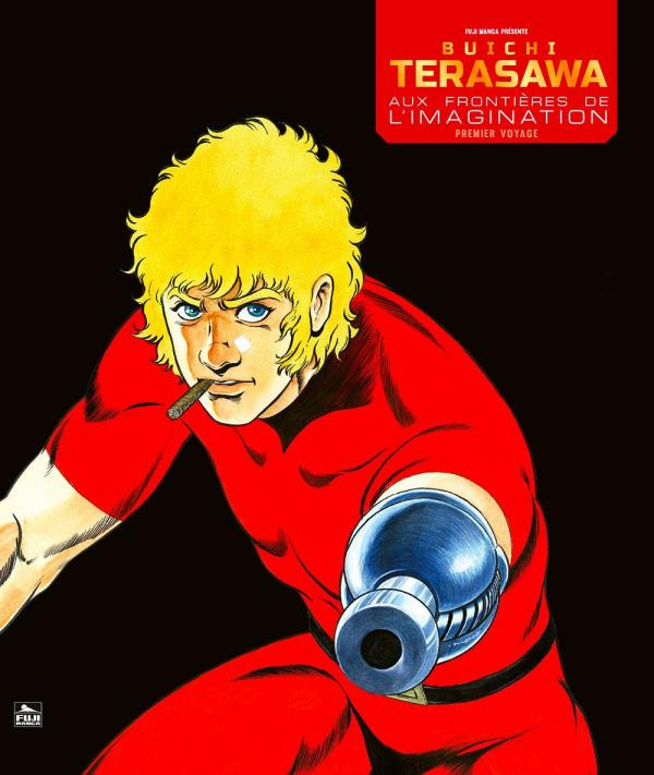 Buichi Terasawa aux frontières de l'imagination. Premier voyage