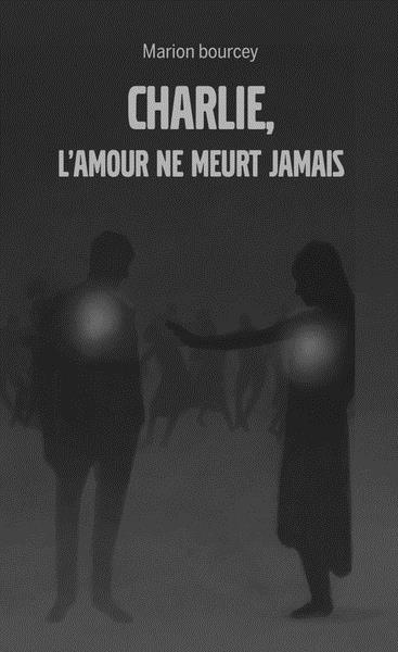 Charlie, l'amour ne meurt jamais