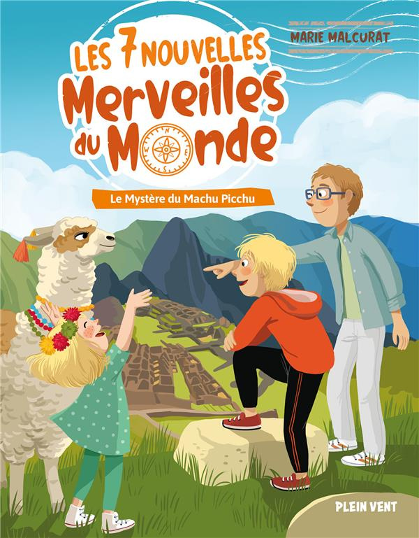 Les 7 nouvelles merveilles du monde Tome 2 : Le mystère du Machu Picchu