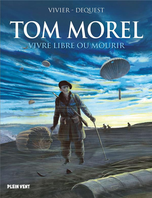 Tom Morel. Vivre libre ou mourir