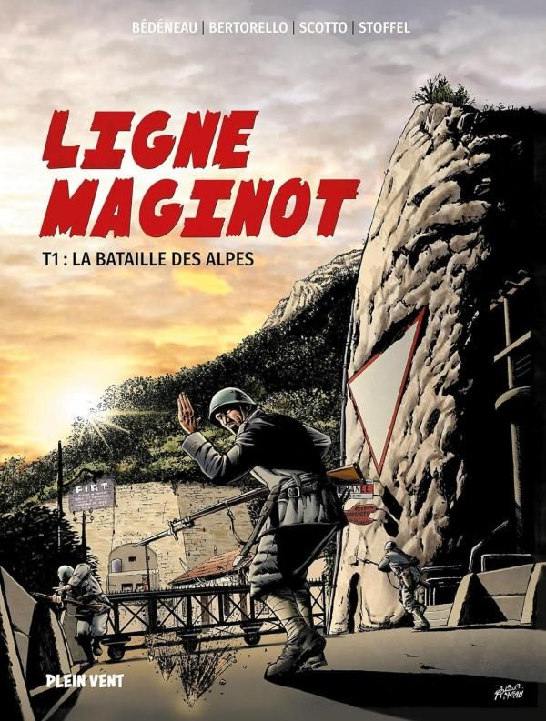 Ligne Maginot Tome 1 : La Bataille des Alpes