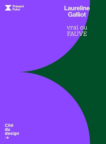 Laureline Galliot. Vrai ou fauve, Edition bilingue français-anglais