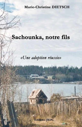 Sachounka, notre fils. Une adoption reussie