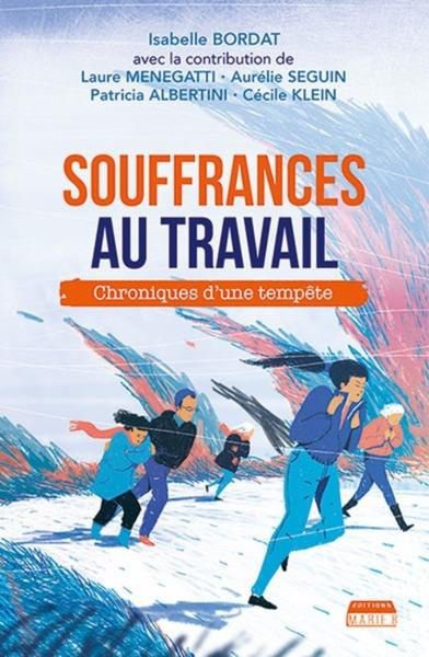 Souffrances au travail. Chroniques d'une tempête
