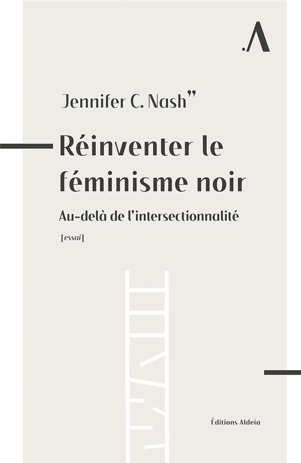 Réinventer le féminisme noir. Au-delà de l'intersectionnalité