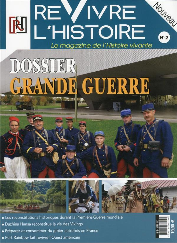 Revivre l'Histoire N° 2, avril 2022 : Dossier Grande Guerre