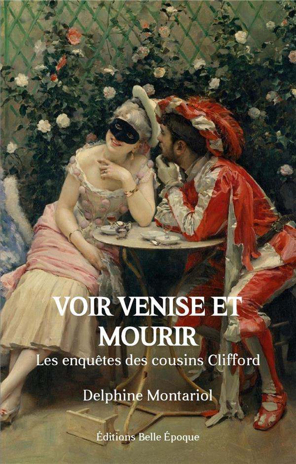 Voir Venise et mourir. Les enquêtes des cousins Clifford