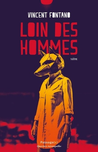 Loin des hommes. Suivi de Après le feu