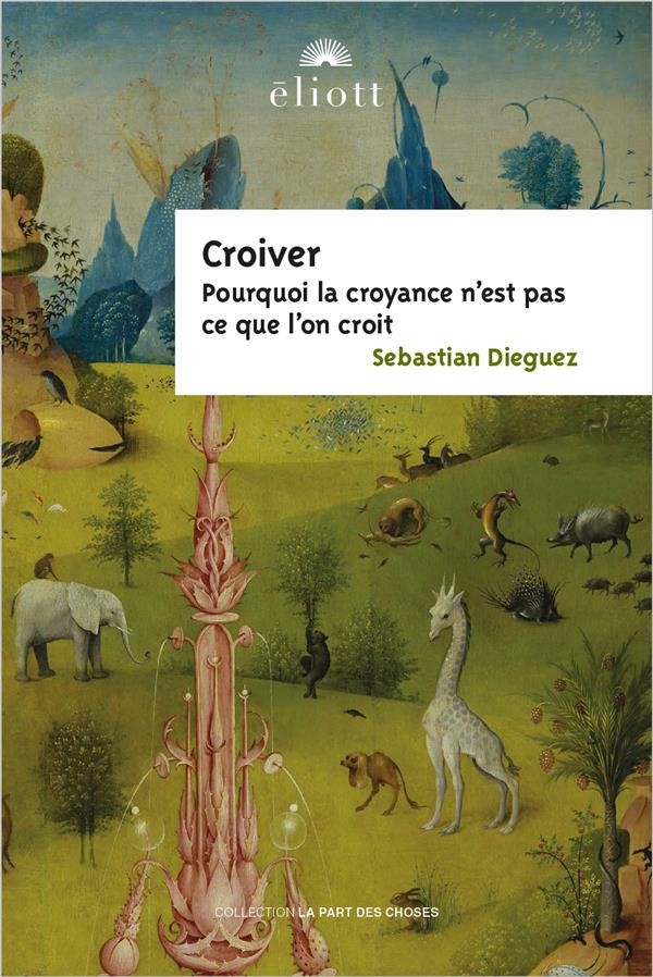 Croiver. Les croyances ne sont pas ce que l'on croit