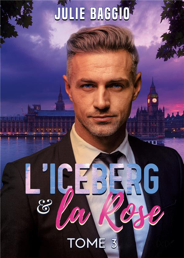 L'Iceberg et la Rose. Tome 3
