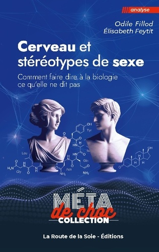 Cerveau et stereotypes de sexe. Comment faire dire a la biolog