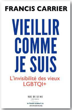 Vieillir comme je suis. L'invisibilité des vieux LGBTQI