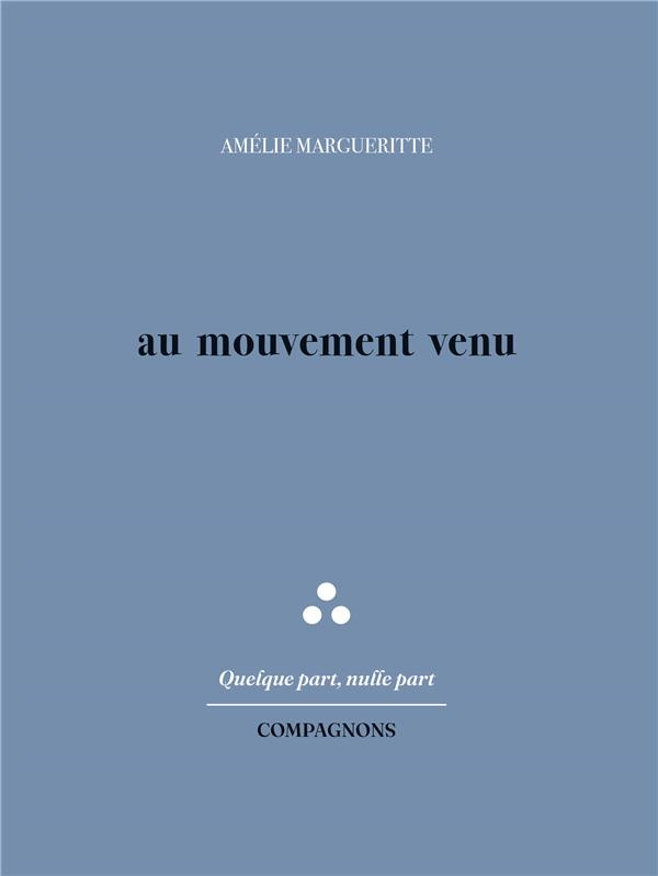 Au mouvement venu